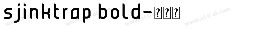sjinktrap bold字体转换
